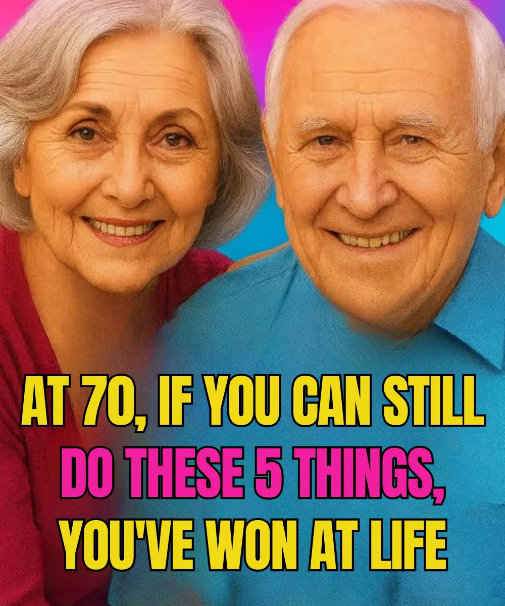 At 70, if you can still do these 5 things… you’ve won at life!